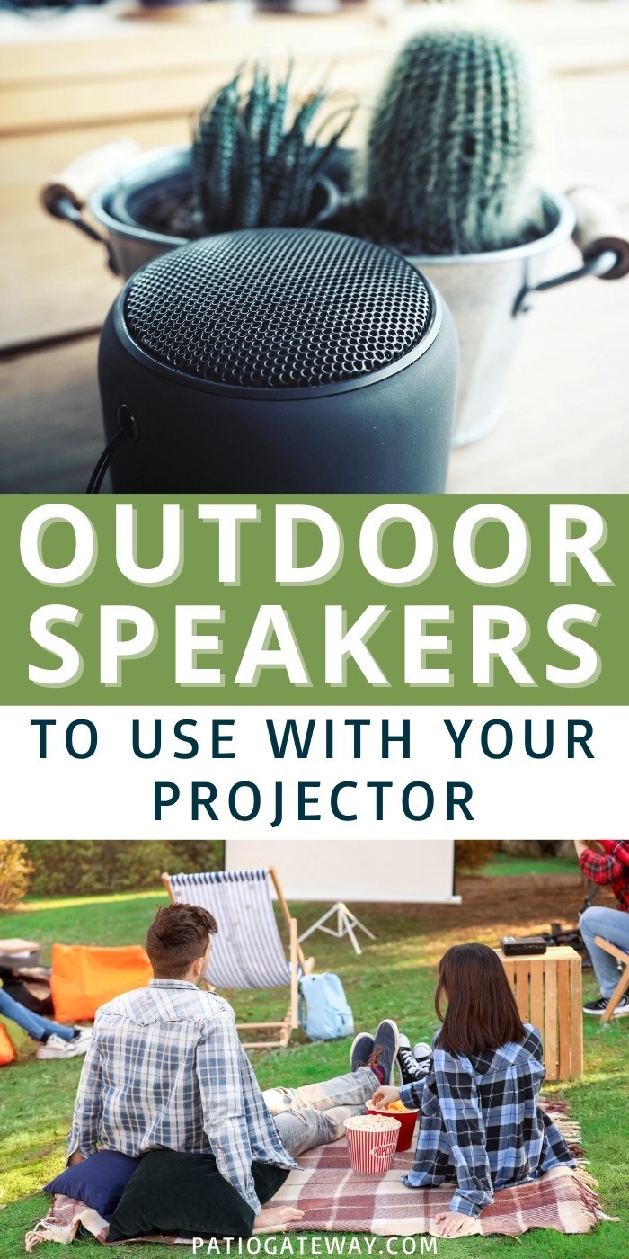 The Best Outdoor Speakers for a Projector Patio Gateway