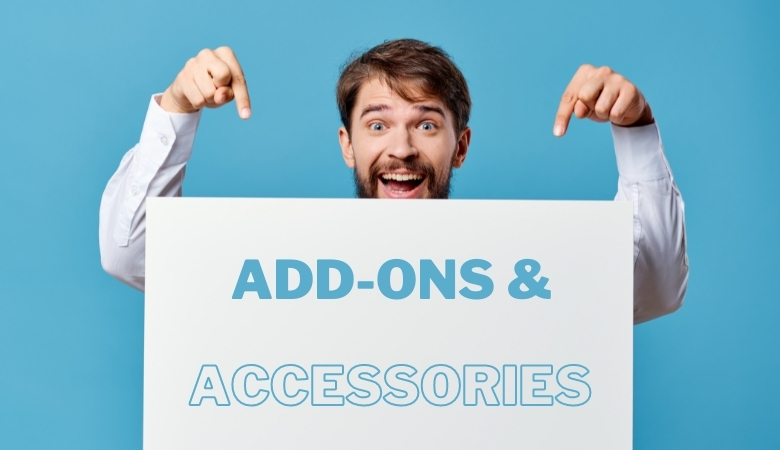 Add-ons and Accessories
