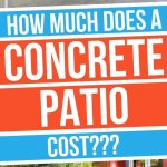 Cost of a Concrete Patio | How Much Does a Concrete Patio Cost ? | Working With Concrete | DIY Concrete | Making Your Own Concrete Patio | Do it Yourself Concrete Patio | Making a Concrete Patio | #concrete #patio #DIY #building #diypatio