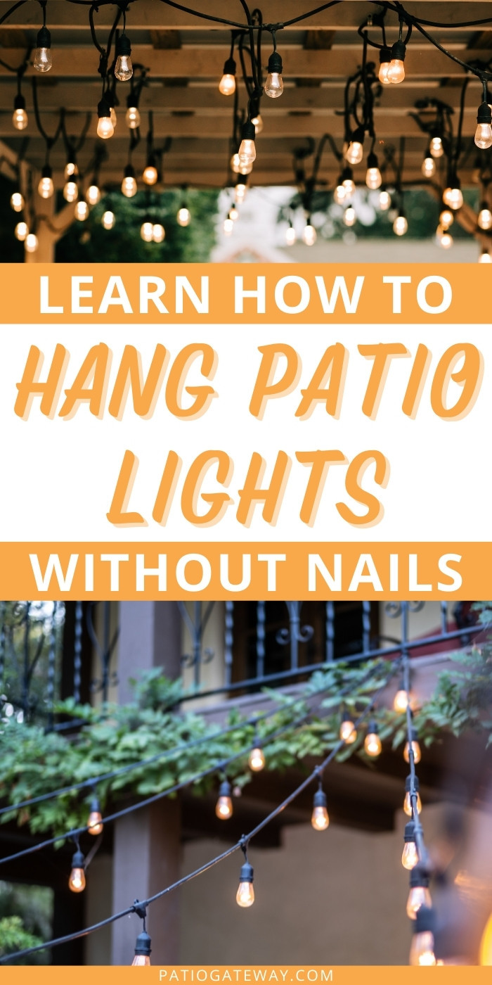 How to Hang Patio Lights Without Nails Patio Gateway