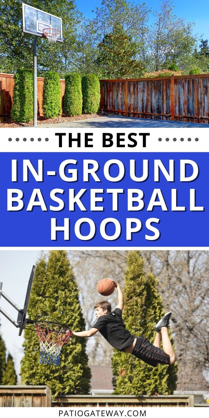 Best InGround Basketball Hoops Patio Gateway