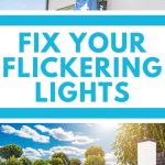 How to Fix Flickering Lights | Why Do My Lights Flicker? | DIY Tips for Lighting | Lighting Repair Tips | Fixing Electrical Problems How-To #howtofixlights #diy #flickeringlights #homerepair