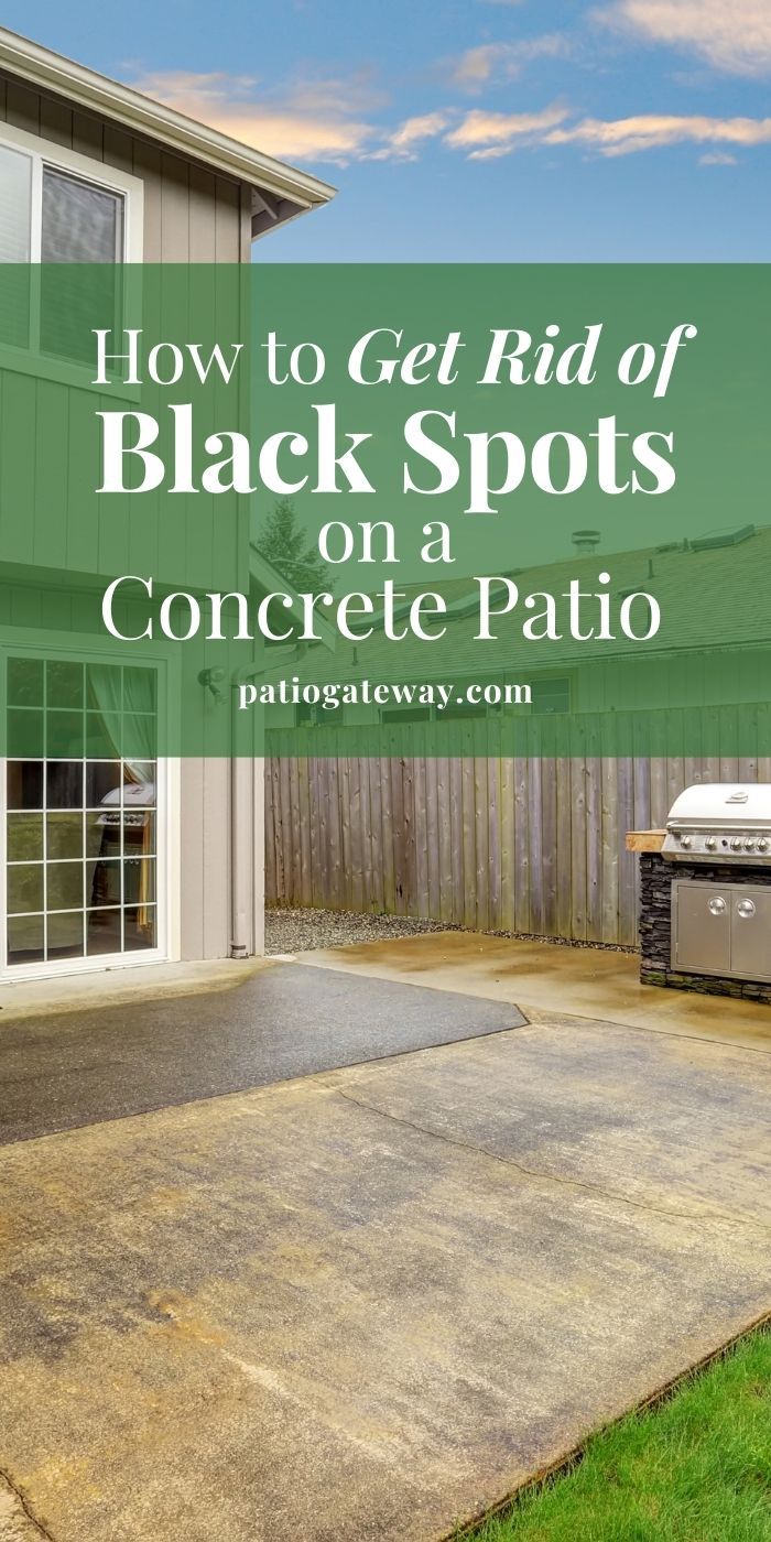How to Get Rid of Black Spots on a Concrete Patio Patio Gateway
