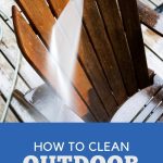 How to Clean Outdoor Patio Furniture | Outdoor Cleaning Tips | How to Clean Wood Furniture | How to Clean Outside Furniture | Clean Outdoor Tables | Can You Clean Teak or Wicker Furniture? #patiofurniture #outdoorcleaning #cleaningtips #howto