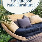 Should I Cover my Outdoor Patio Furniture? | Why Cover Backyard Furniture | Protect Outdoor Furniture | How to Make Patio Furniture Last Longer #patiofurniture #backyard #tips #outdoorfurniture