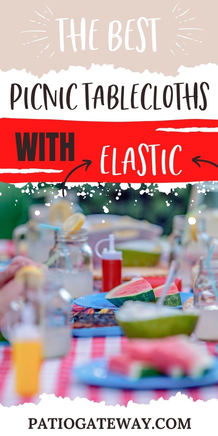 Best Picnic Tablecloths With Elastic Patio Gateway